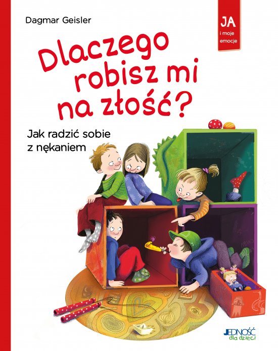 Dlaczego robisz mi na z�o��? Jak radzi� sobie z n�kaniem