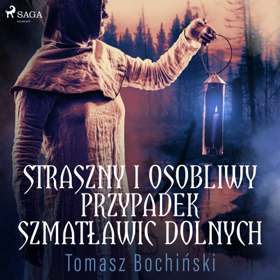 Straszny i osobliwy przypadek Szmat�awic Dolnych