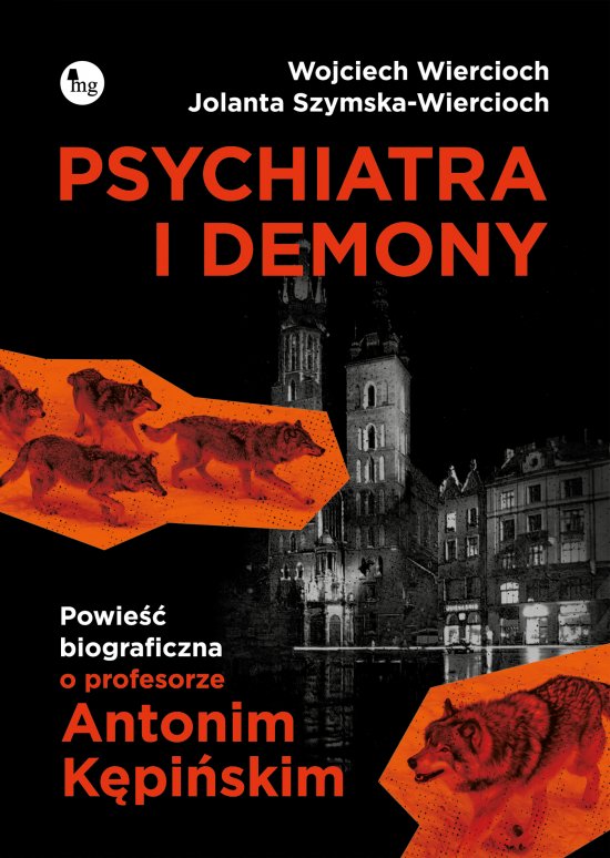 Psychiatra i demony. Powie�� biograficzna o profesorze Antonim K�pi�skim
