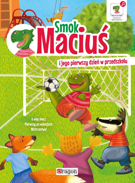 Smok Maciu� i jego pierwszy dzie� w przedszkolu