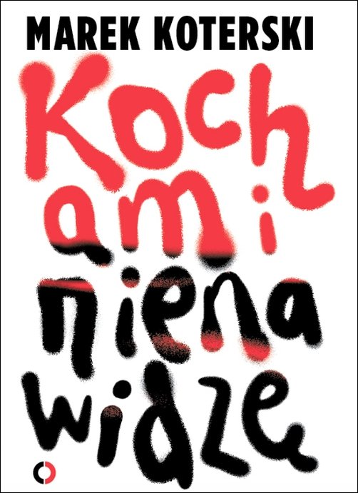 Kocham i nienawidz�