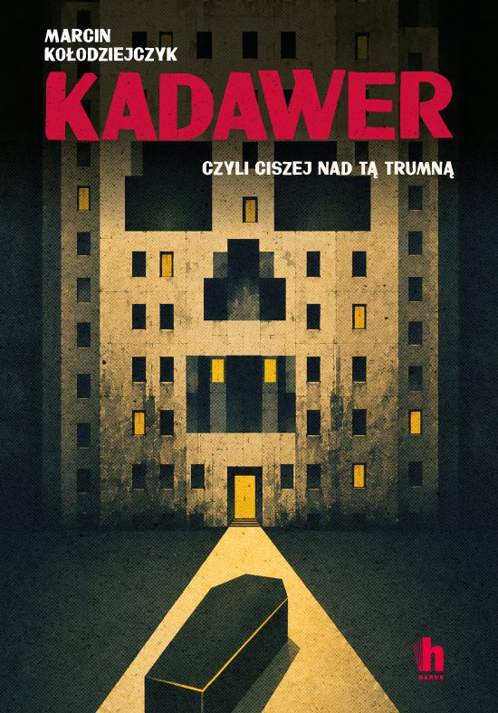 Kadawer, czyli ciszej nad t� trumn�