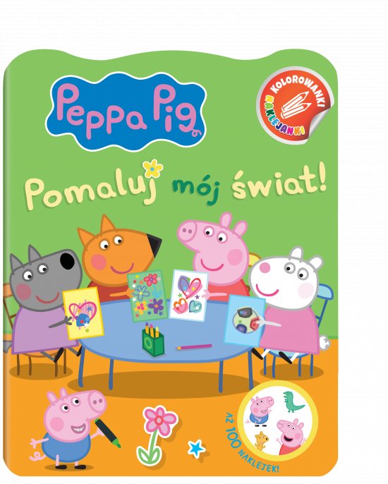 Peppa Pig. Kolorowanki Naklejanki. Pomaluj m�j �wiat!