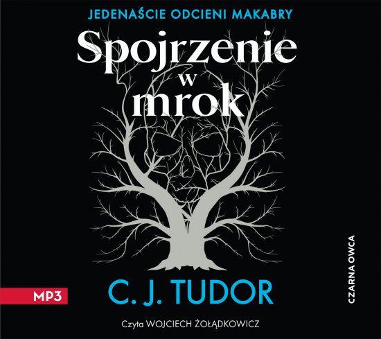 Spojrzenie w mrok. Jedena�cie odcieni makabry