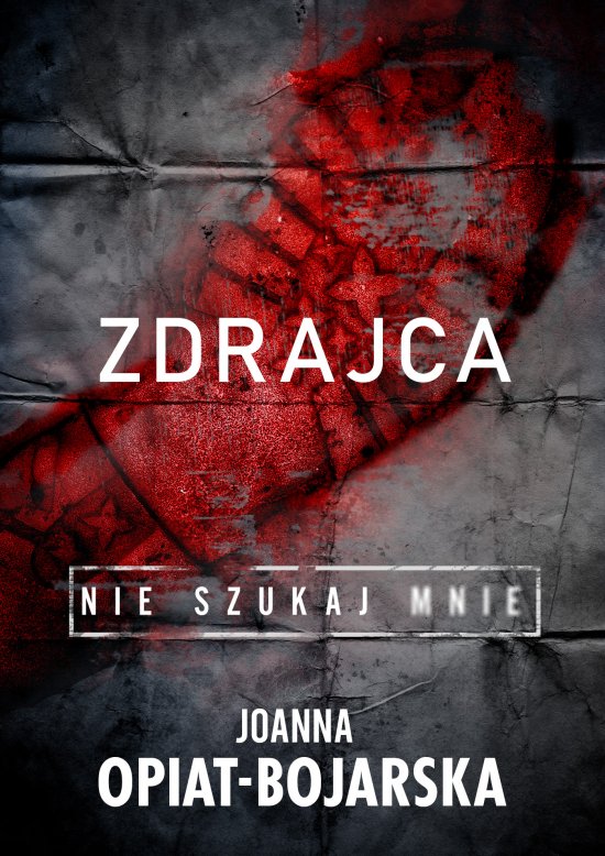 Zdrajca. Nie szukaj mnie. Tom 2