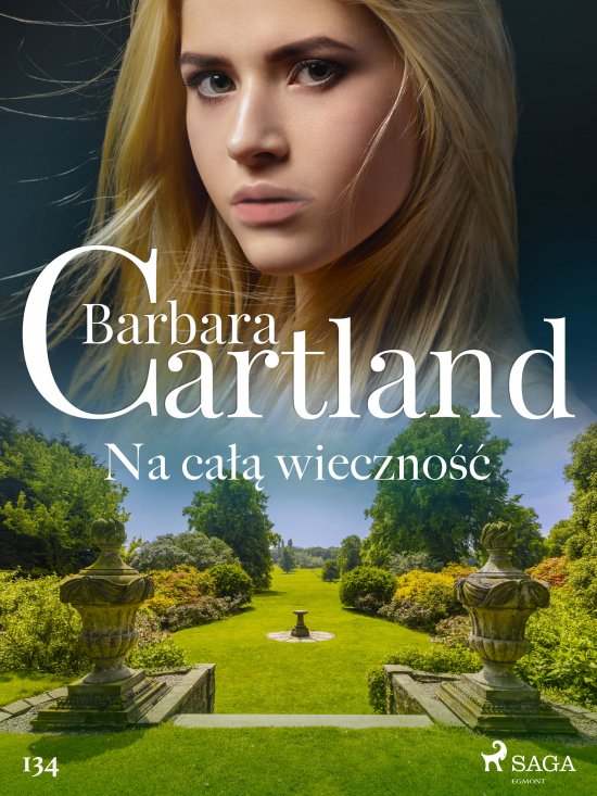 Na ca�� wieczno�� - Ponadczasowe historie mi�osne Barbary Cartland