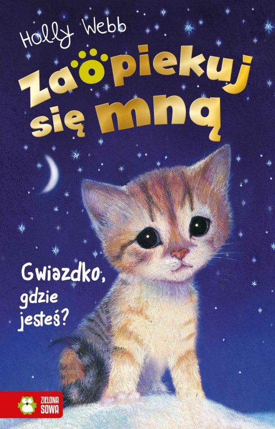 Zaopiekuj si� mn�. Gwiazdko, gdzie jeste�?