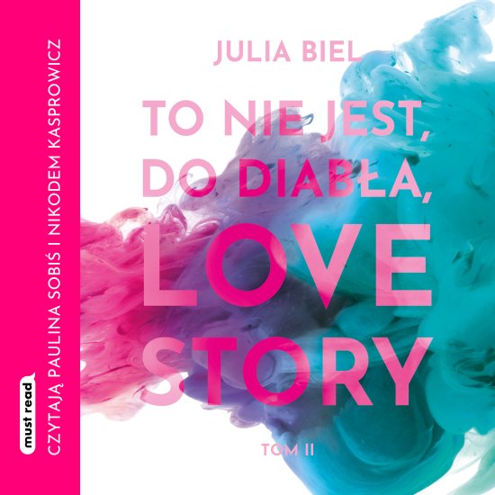 To nie jest, do diab�a, love story! Tom 2