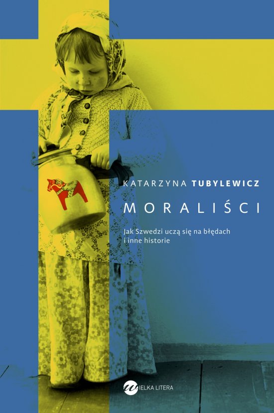 Morali�ci. Jak Szwedzi ucz� si� na b��dach i inne historie