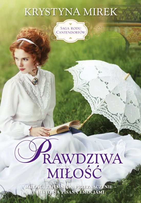 Saga rodu Cantendorf�w. Prawdziwa mi�o�� Tom.3