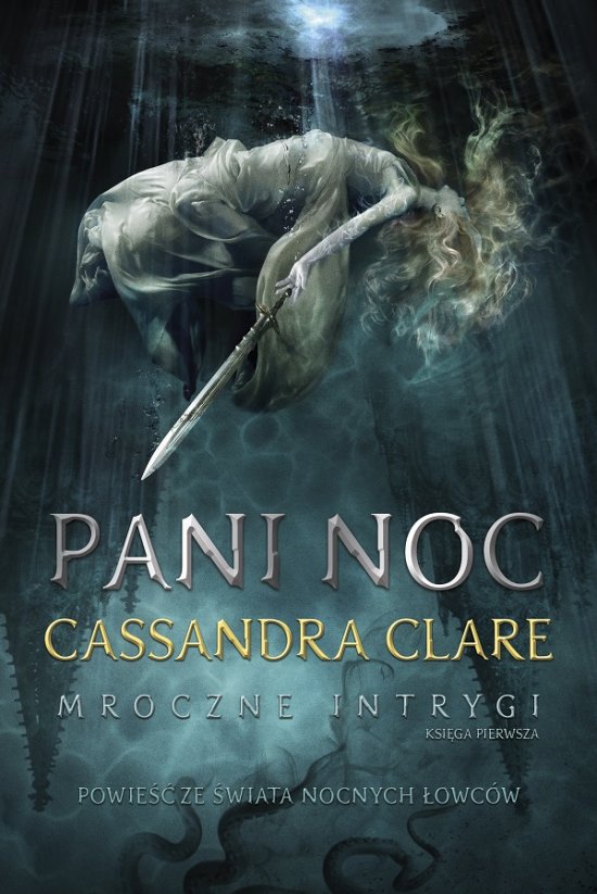 Pani Noc. Cykl Mroczne intrygi. Ksi�ga 1