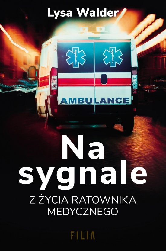 Na sygnale. Z �ycia ratownika medycznego
