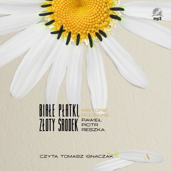 Bia�e p�atki, z�oty �rodek. Historie rodzinne