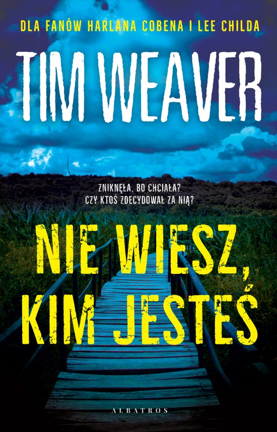 Nie wiesz, kim jeste�