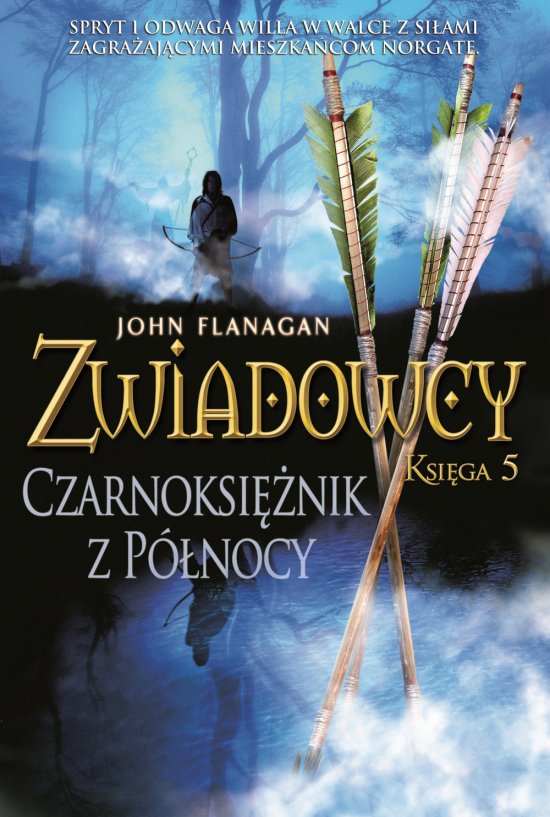 Czarnoksi�nik z P�nocy. Zwiadowcy. Tom 5