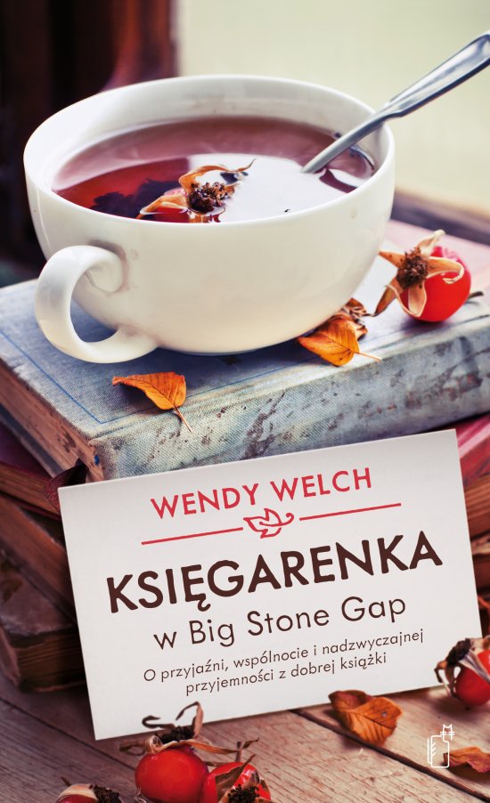 Ksi�garenka w Big Stone Gap. O przyja�ni, wsp�lnocie i nadzwyczajnej przyjemno�ci z dobrej ksi��ki