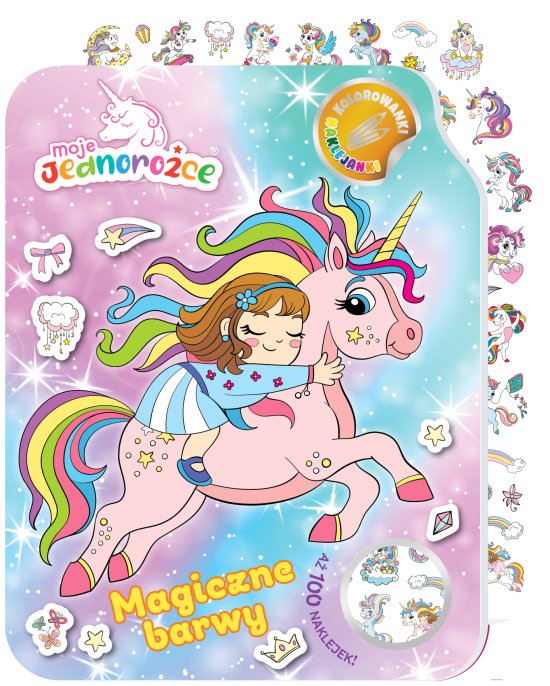 Moje Jednoro�ce. Kolorowanki - naklejanki cz. 2 Magiczne barwy