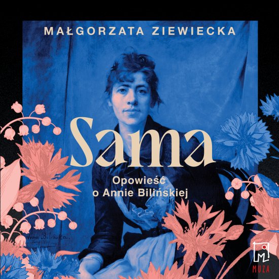 Sama. Opowie�� o Annie Bili�skiej
