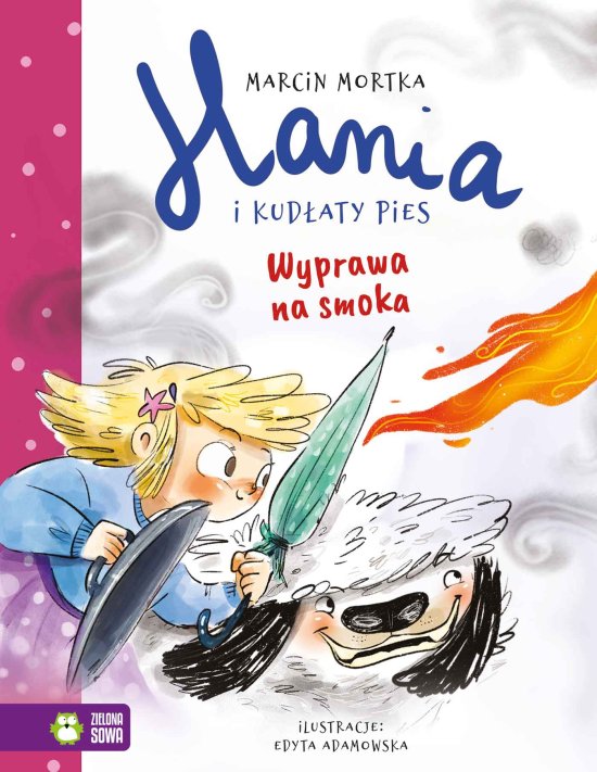 Hania i Kud�aty Pies. Wyprawa na smoka
