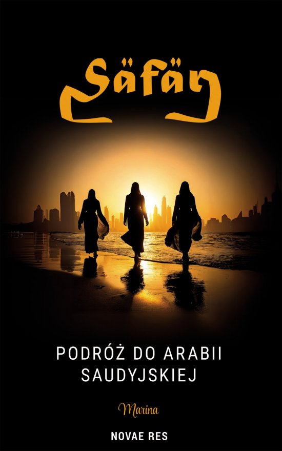 Safar. Podr� do Arabii Saudyjskiej