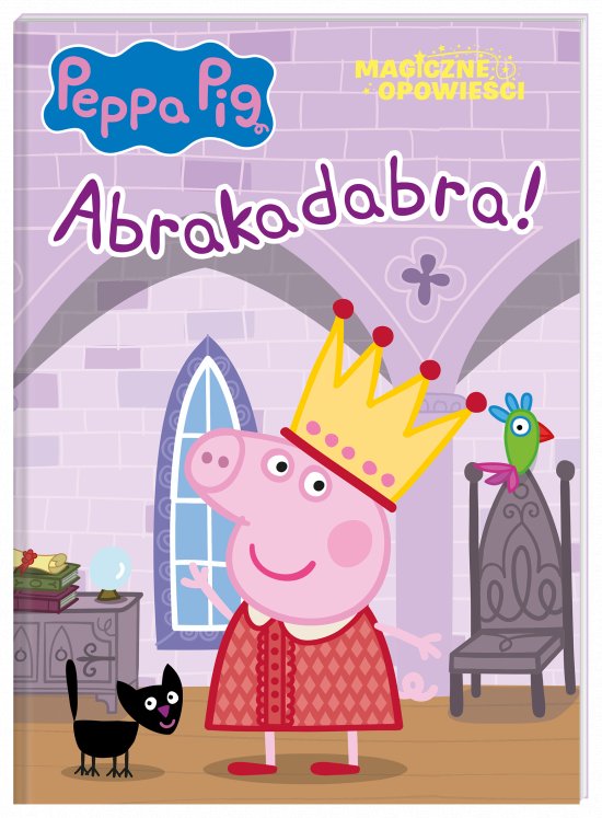 Peppa Pig. Magiczne opowie�ci. Abrakadabra