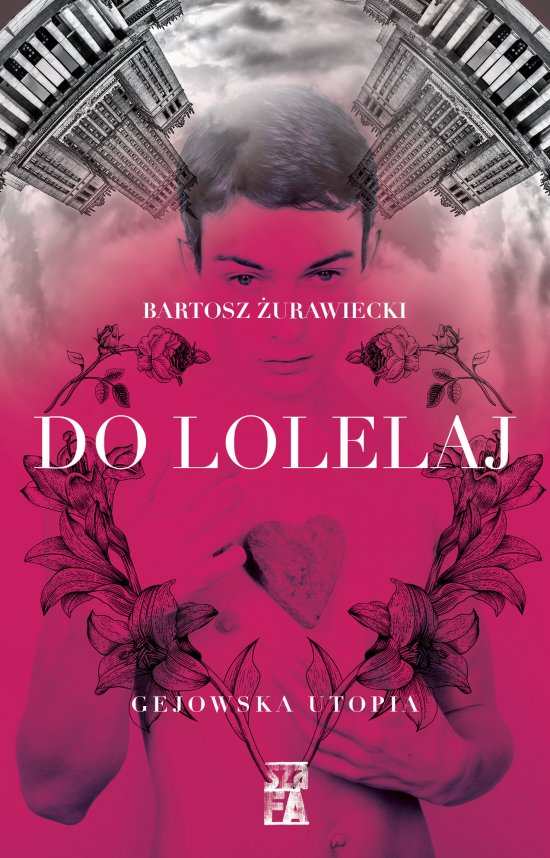 Do Lolelaj. Gejowska utopia