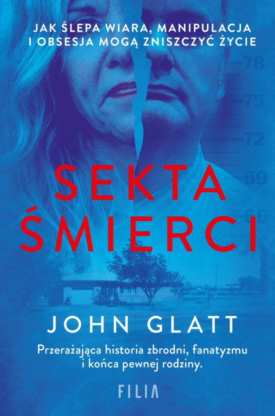Sekta �mierci. Jak �lepa wiara, manipulacja i obsesja mog� zniszczy� �ycie