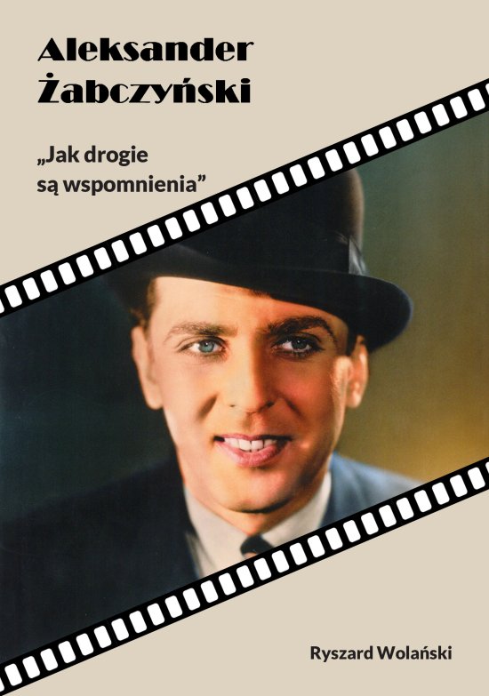 Aleksander �abczy�ski. ,,Jak drogie s� wspomnienia"