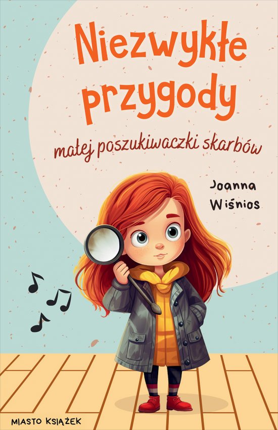 Niezwyk�e przygody ma�ej poszukiwaczki skarb�w