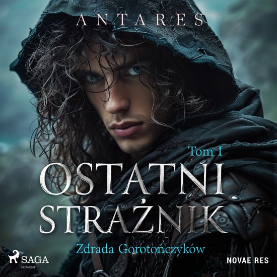 Ostatni stra�nik. Tom 1. Zdrada Goroto�czyk�w