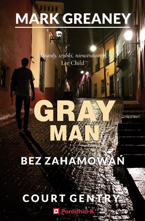 Bez zahamowa�. Gray Man. Tom 3