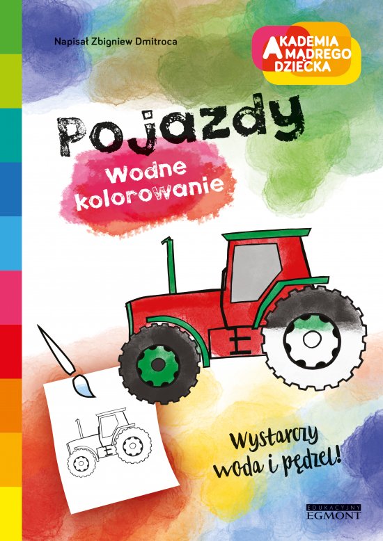 Pojazdy. Akademia m�drego dziecka. Wodne kolorowanie