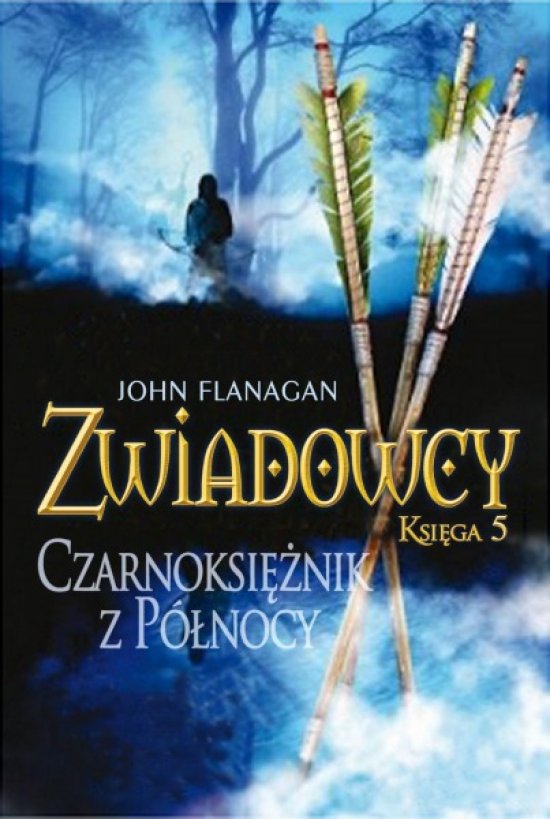 Czarnoksi�nik z P�nocy. Zwiadowcy. Ksi�ga 5