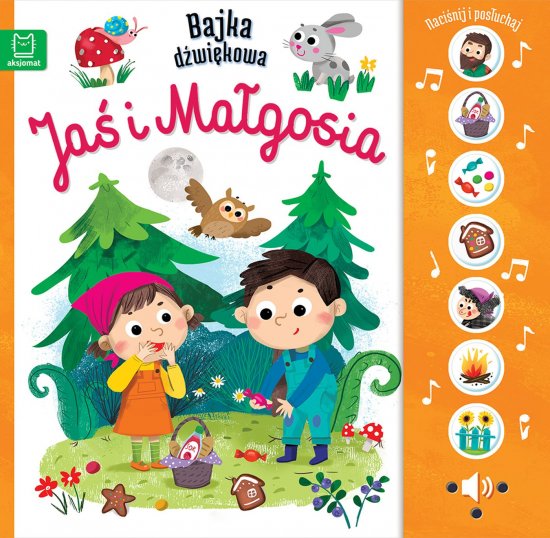 Naci�nij i pos�uchaj! Bajka d�wi�kowa. Ja� i Ma�gosia