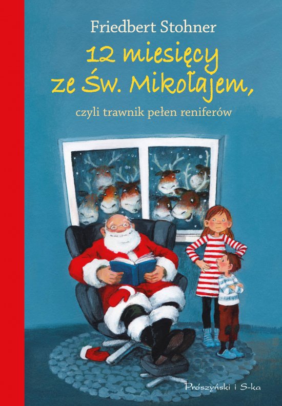 12 miesi�cy ze �w. Miko�ajem, czyli trawnik pe�en renifer�w
