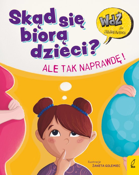 Sk�d si� bior� dzieci? Ale tak naprawd�!