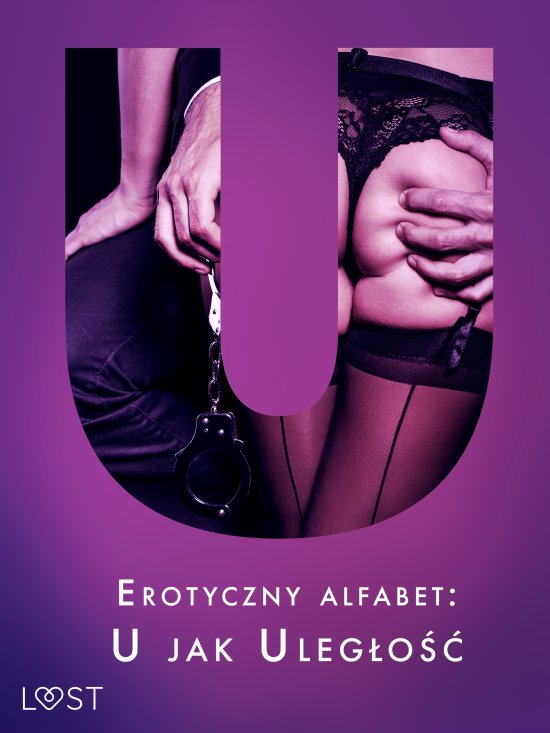 Erotyczny alfabet: U jak Uleg�o�� - zbi�r opowiada�