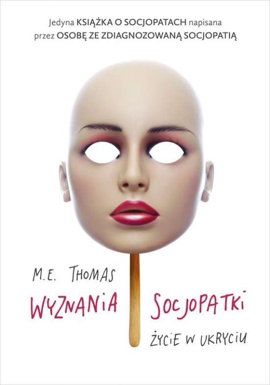 Wyznania socjopatki. �ycie w ukryciu