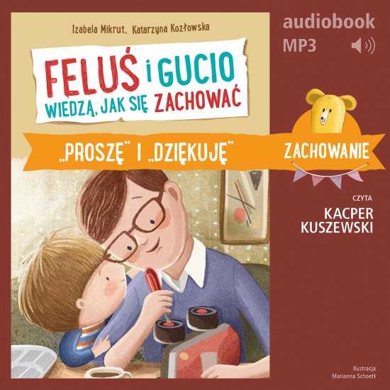 Felu� i Gucio wiedz�, jak si� zachowa�. "Prosz�" i "dzi�kuj�"