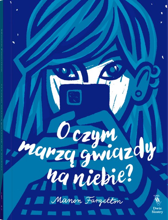 O czym marz� gwiazdy na niebie?