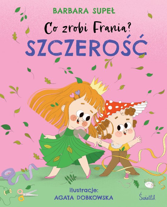 Szczero��. Co zrobi Frania?