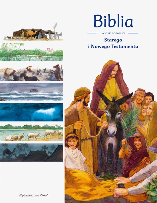Biblia. Wielkie opowie�ci Starego i Nowego Testamentu
