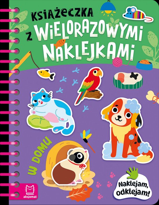 Ksi��eczka z wielorazowymi naklejkami. W domu. Naklejam, odklejam!