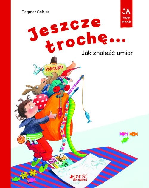 Jeszcze troch�... Jak znale�� umiar