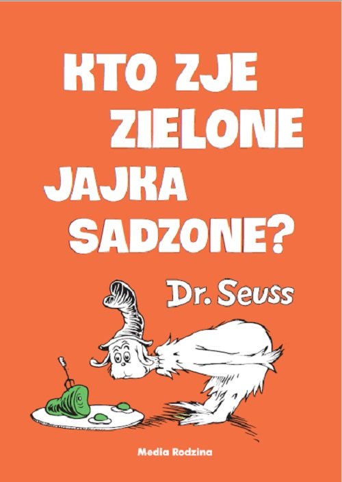 Kto zje zielone jajka sadzone? op.tw