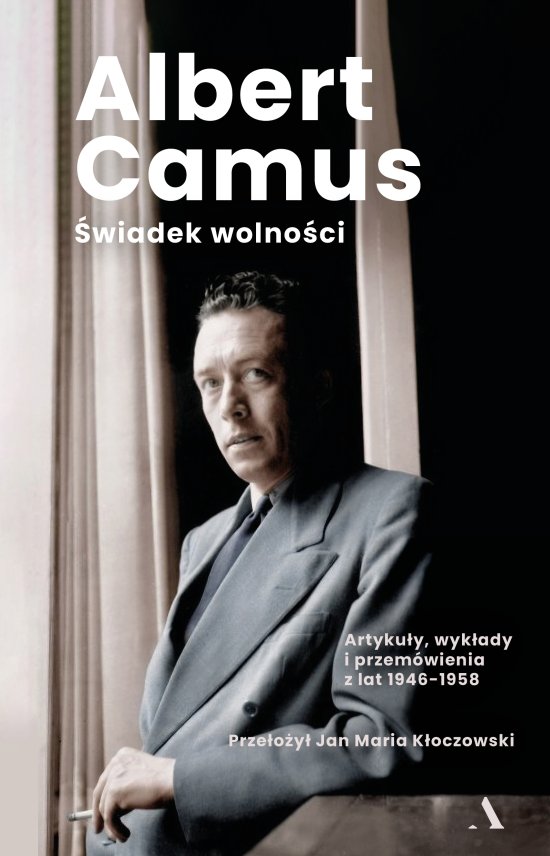 �wiadek wolno�ci. Artyku�y, wyk�ady i przem�wienia z lat 1946-1958