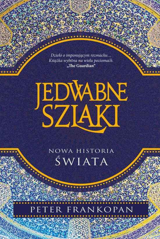 Jedwabne szlaki. Nowa historia �wiata