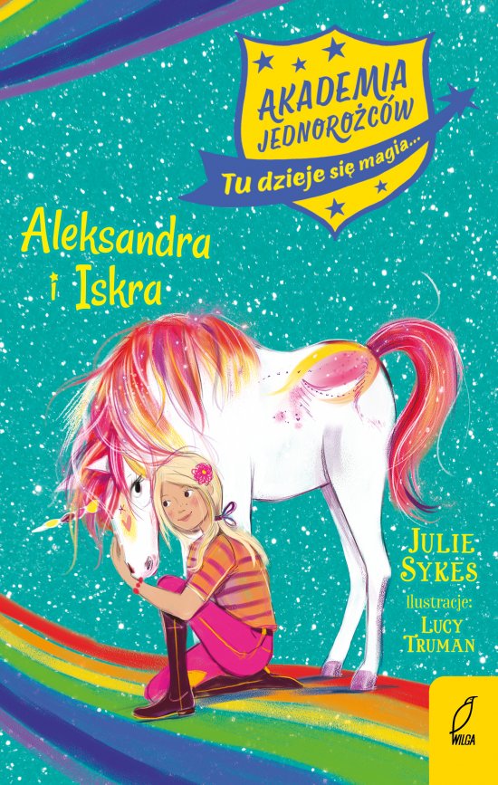 Akademia Jednoro�c�w. Aleksandra i Iskra. Tom 2