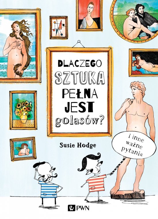 Dlaczego sztuka pe�na jest golas�w?