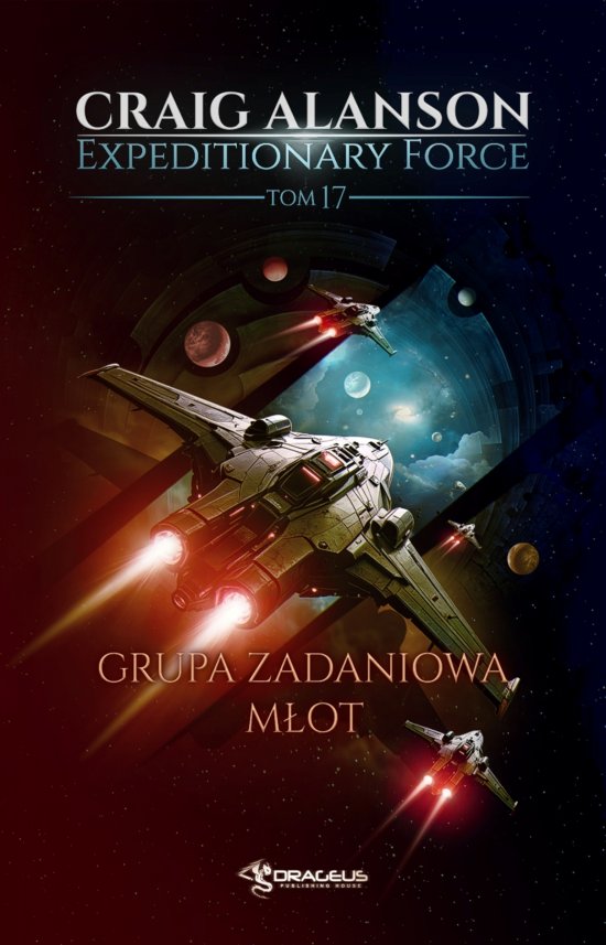 Expeditionary Force. Tom 17. Grupa Zadaniowa M�ot